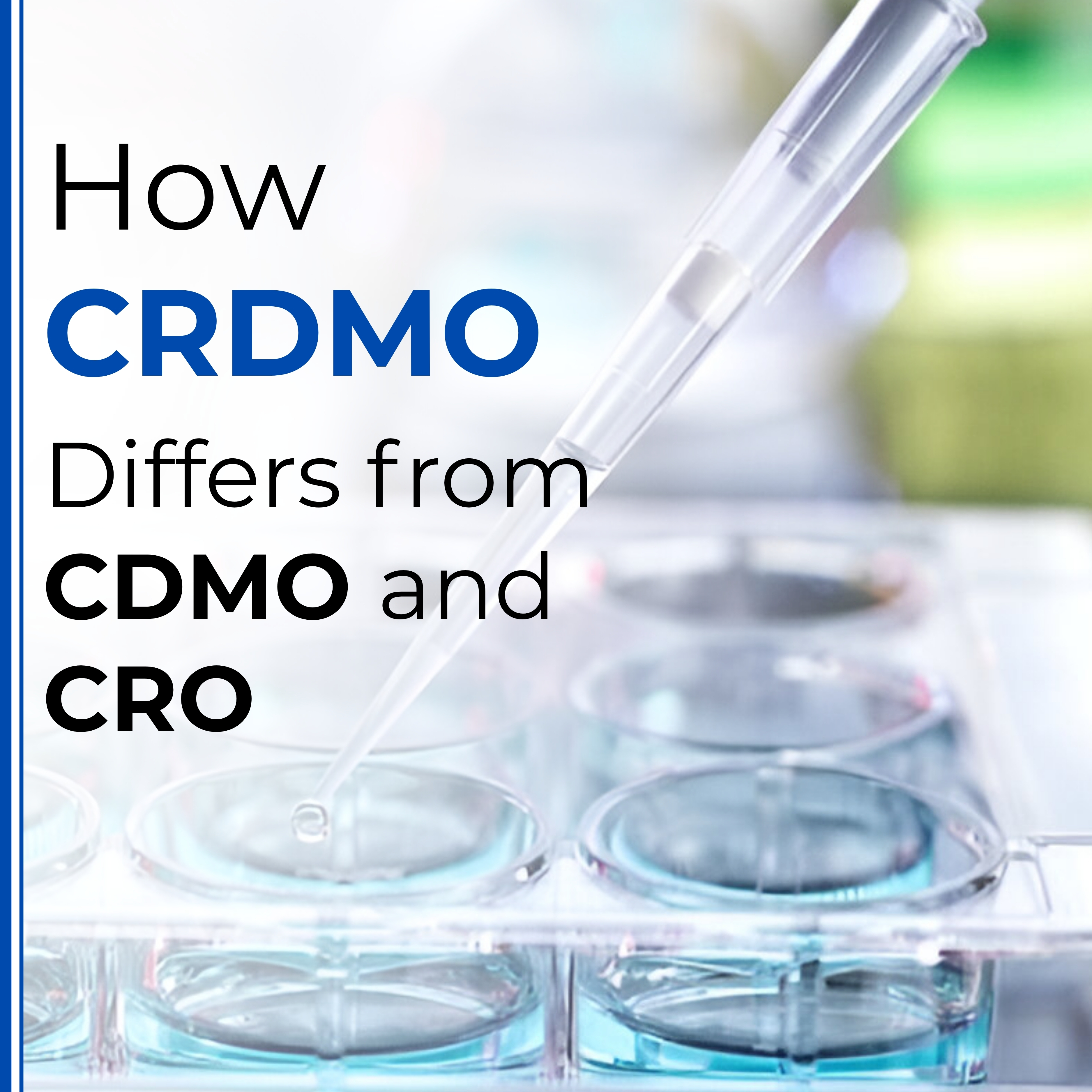 How CRDMO Differs from CDMO and CRO